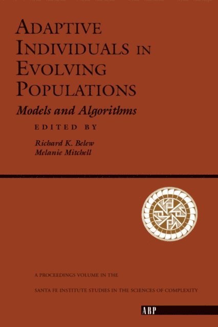 Melanie Mitchell, Richard K. Belew - Adaptive Individuals In Evolving Populations, E-bok