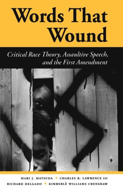 Kimberle Williams Crenshaw, Richard Delgado, Charles R. Lawrence Iii, Mari J Matsuda - Words That Wound, E-bok