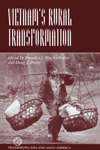 Doug J Porter, Ford Foundation- Martha Uniack, Benedict J Tria Kerkvliet - Vietnam's Rural Transformation, E-bok