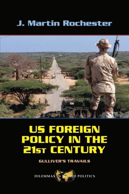J. Martin Rochester - US Foreign Policy in the Twenty-First Century, E-bok