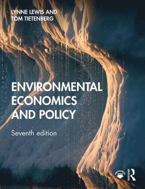 Thomas Tietenberg, Lynne Lewis - Environmental Economics and Policy, E-bok