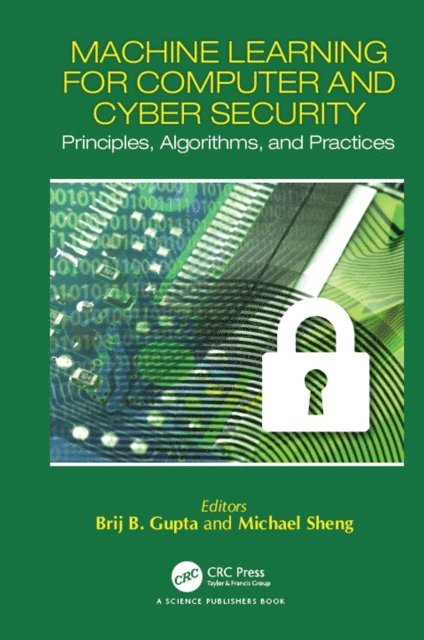 Quan Z. Sheng, Brij B. Gupta - Machine Learning for Computer and Cyber Security, E-bok