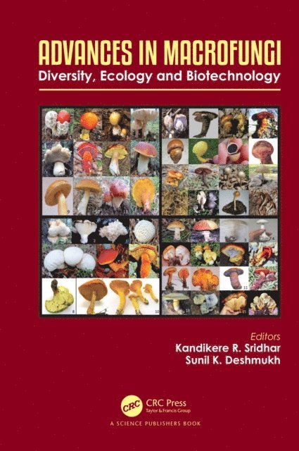 Sunil Kumar Deshmukh, Kandikere Ramaiah Sridhar - Advances in Macrofungi, E-bok