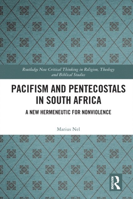 Marius Nel - Pacifism and Pentecostals in South Africa, E-bok