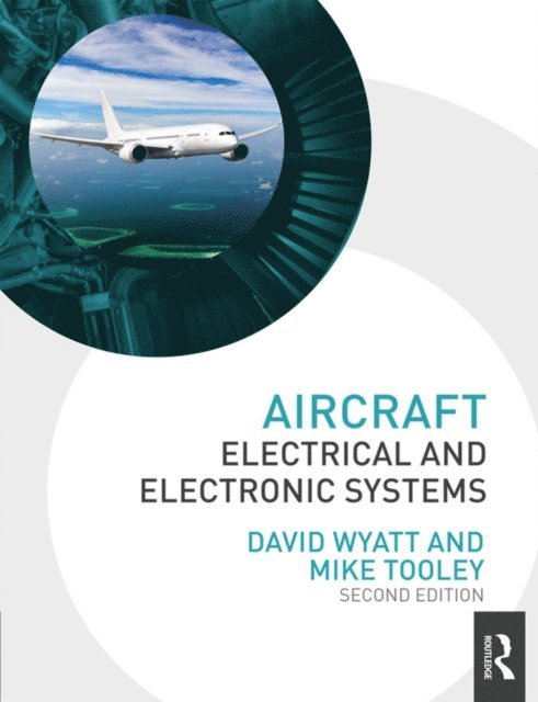 Mike Tooley, David Wyatt - Aircraft Electrical and Electronic Systems, E-bok