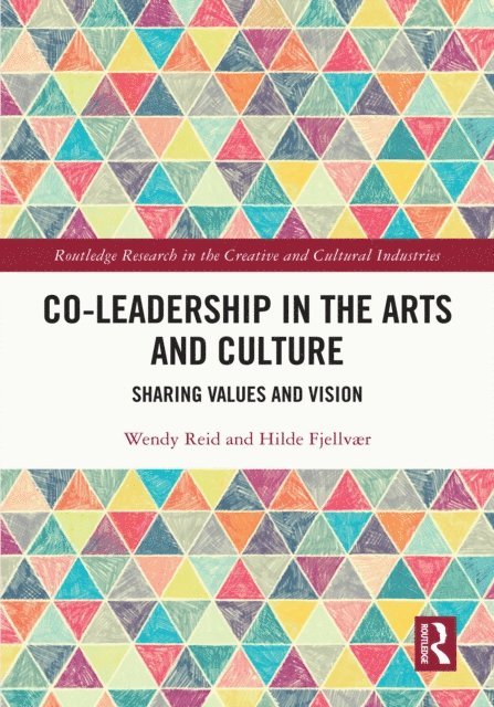 Hilde Fjellvaer, Wendy Reid - Co-Leadership in the Arts and Culture, E-bok