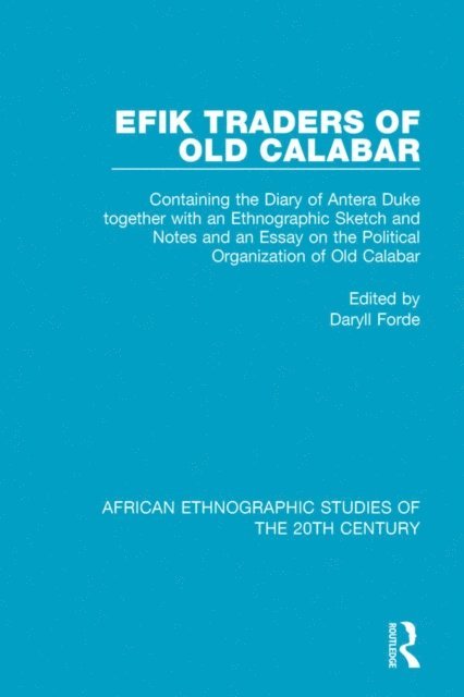 Daryll Forde - Efik Traders of Old Calabar, E-bok