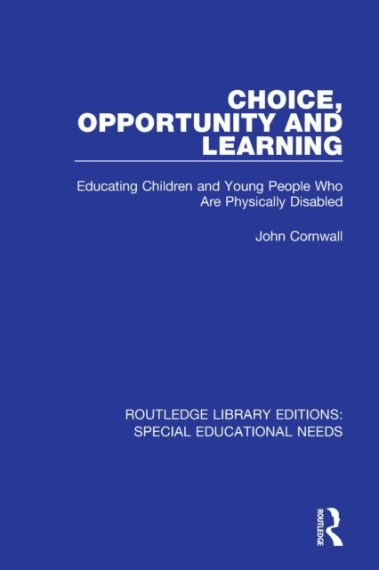 John Cornwall - Choice, Opportunity and Learning, E-bok