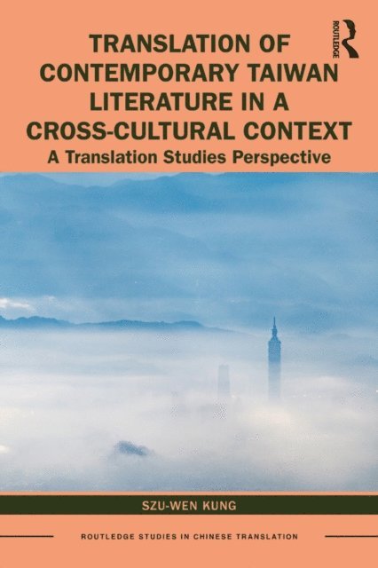 Szu-Wen Kung - Translation of Contemporary Taiwan Literature in a Cross-Cultural Context, E-bok