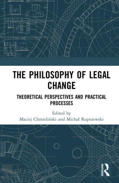 Michal Rupniewski, Maciej Chmielinski - Philosophy of Legal Change, E-bok