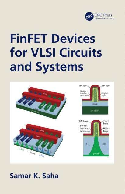 Samar K. Saha - FinFET Devices for VLSI Circuits and Systems, E-bok