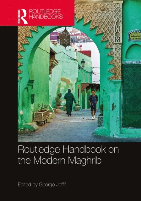 George Joffe - Routledge Handbook on the Modern Maghrib, E-bok
