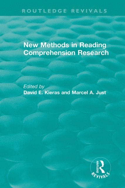 Marcel A. Just, David E. Kieras - New Methods in Reading Comprehension Research, E-bok