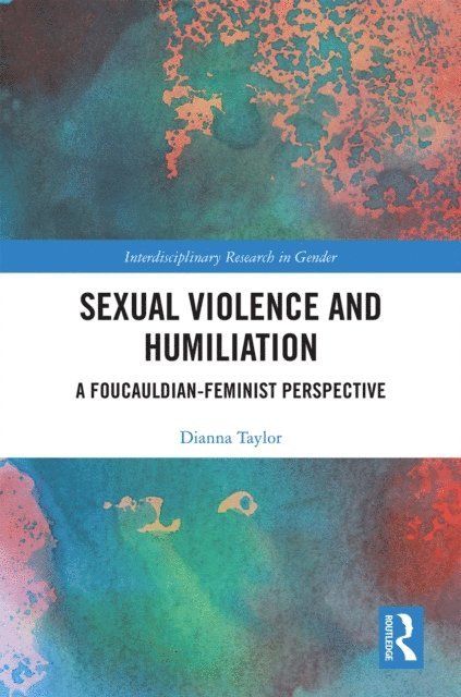 Dianna Taylor - Sexual Violence and Humiliation, E-bok