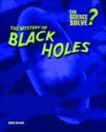 The Mystery of Black Holes