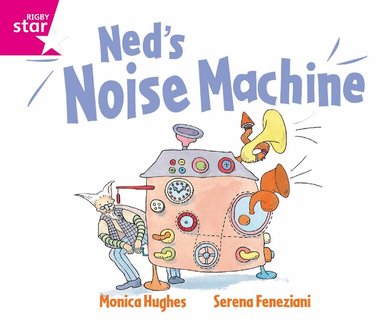 Rigby Star GuidedReception: Pink Level: Ned's Noise Machine Pupil Book (single), Häftad