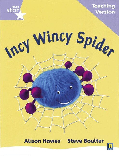Rigby Star Phonic Guided Reading Lilac Level: Incy Wincy Spider Teaching Version, Häftad