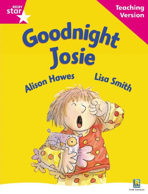 Rigby Star Guided Reading Pink Level: Goodnight Josie Teaching Version, Häftad. Tillgänglighet: Lägg i varukorg