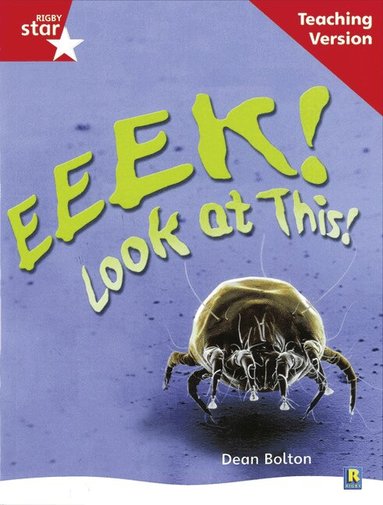 Rigby Star Non-fiction Guided Reading Red Level: Eeek! Look at This! Teaching Version, Häftad