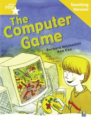Rigby Star Guided Reading Yellow Level: The Computer Game Teaching Version, Häftad