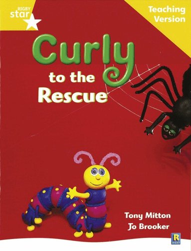 Rigby Star Guided Reading Yellow Level: Curly to the Rescue Teaching Version, Häftad
