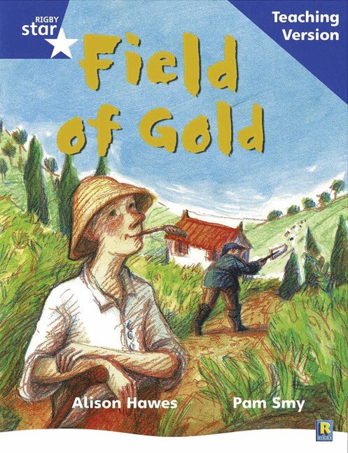 Rigby Star Phonic Guided Reading Blue Level: Field of Gold Teaching Version, Häftad. Tillgänglighet: Lägg i varukorg