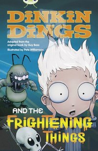 Bug Club Independent Fiction Year 4 Grey Dinking Dings and the Frightening Things