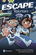 Bug Club Independent Fiction Year Two Lime Plus A Escape to Tekron
