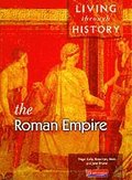 Living Through History: Core Book.   Roman Empire
