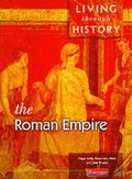 Living Through History: Core Book.   Roman Empire