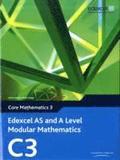 Edexcel AS and A Level Modular Mathematics Core Mathematics 3 C3