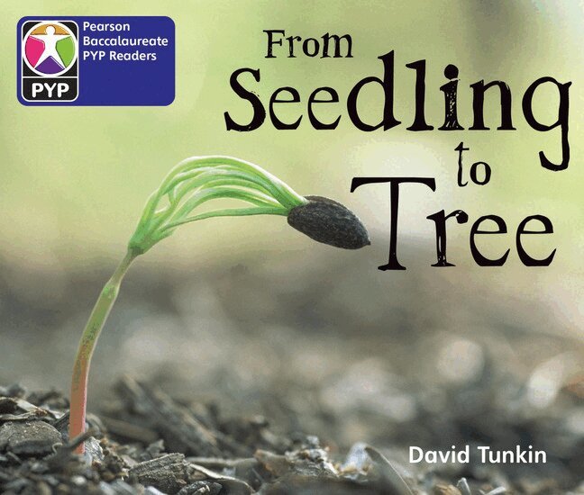 Primary Years Programme Level 2 From Seedling to tree 6Pack