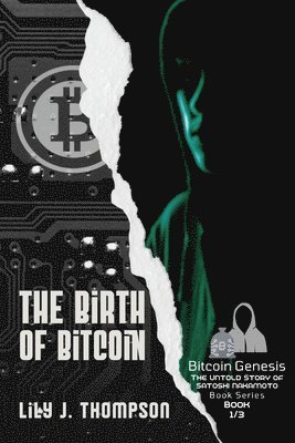 Lily J Thompson - Birth of Bitcoin, Häftad. Tillgänglighet: Lägg i varukorg
