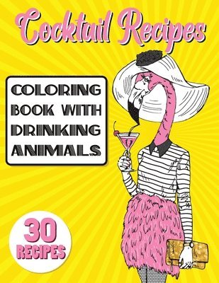 Stefan Heart - Cocktail Recipes Coloring Book With Drinking Animals, Häftad. Tillgänglighet: Lägg i varukorg