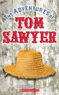 The Adventures of Tom Sawyer (Scholastic Classics)