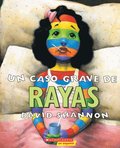 Un Caso Grave de Rayas (a Bad Case of Stripes)