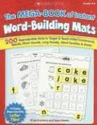 M'Liss Brockman, Susan Peteete - The the Mega-Book of Instant Word-Building Mats: 200 Reproducible Mats to Target & Teach Initial Consonants, Blends, Short Vowels, Long Vowels, Word F, Häftad. Tillgänglighet: Lägg i varukorg
