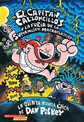 Dav Pilkey - Capitán Calzoncillos Y La Furia de la Supermujer Macroelástica (Captain Underpants #5), Pocket