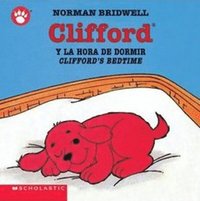 Clifford's Bedtime / Clifford Y La Hora De Dormir (Bilingual)