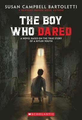 Susan Campbell Bartoletti - The Boy Who Dared, Häftad