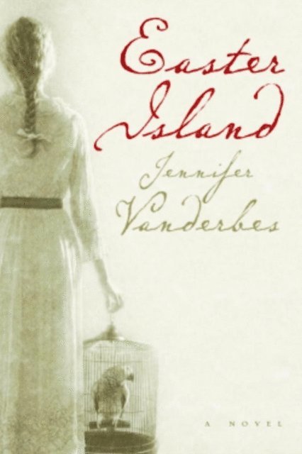 Jennifer Vanderbes - Easter Island, E-bok