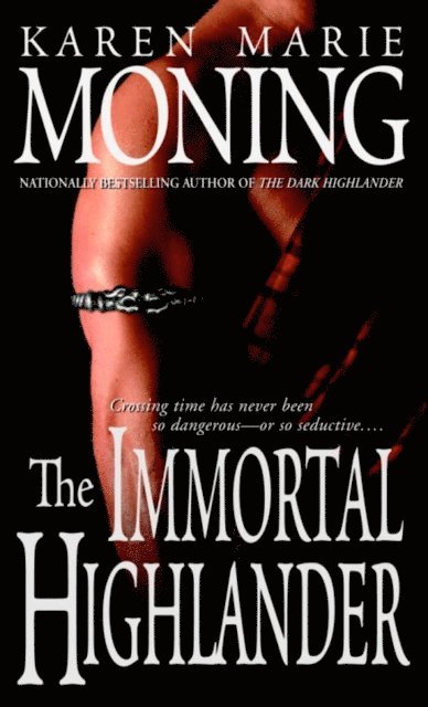 Karen Marie Moning - Immortal Highlander, E-bok