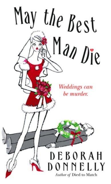 Deborah Donnelly - May the Best Man Die, E-bok