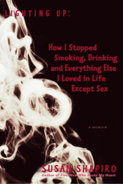 Susan Shapiro - Lighting Up, E-bok