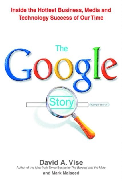 Mark Malseed, David A. Vise - Google Story (2018 Updated Edition), E-bok