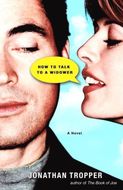 Jonathan Tropper - How to Talk to a Widower, E-bok