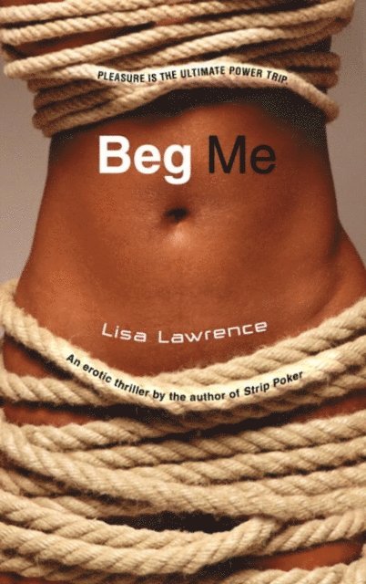 Lisa Lawrence - Beg Me, E-bok