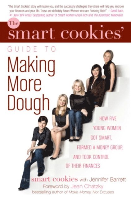 Jennifer Barrett - Smart Cookies' Guide to Making More Dough and Getting Out of Debt, E-bok