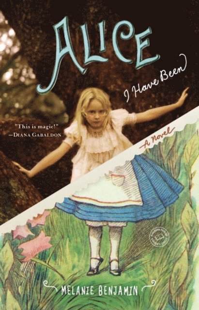 Melanie Benjamin - Alice I Have Been, E-bok