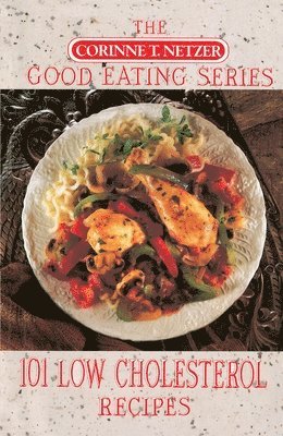 Corinne T. Netzer - 101 Low Cholesterol Recipes, Häftad